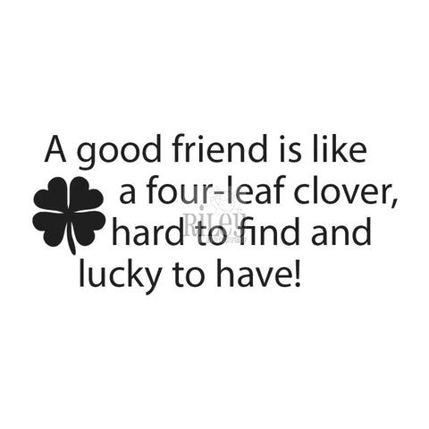 Kat Scrappiness/Riley & Co. - A Good Friend is Like a 4 Leaf Clover Stamp