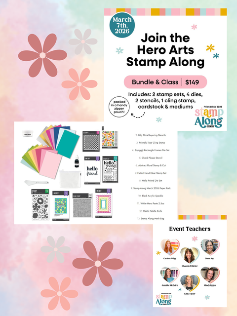 Hero Arts - Friendship Virtual Stamp Along - March 7th, 2026 (Deadline for Pre-Orders is Tuesday, January 20, 2026)